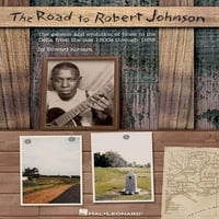 Патот До Роберт Џонсон: Генезата И Еволуцијата На Блузот Во Делтата Од Доцните 1800-Ти До