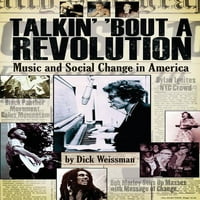 Зборувајќи За Револуција: Музика И Социјални Промени Во Америка