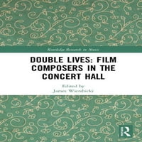 Истражување На рутлеџ Во Музиката: Двоен Живот: Филмски Композитори во Концертната сала